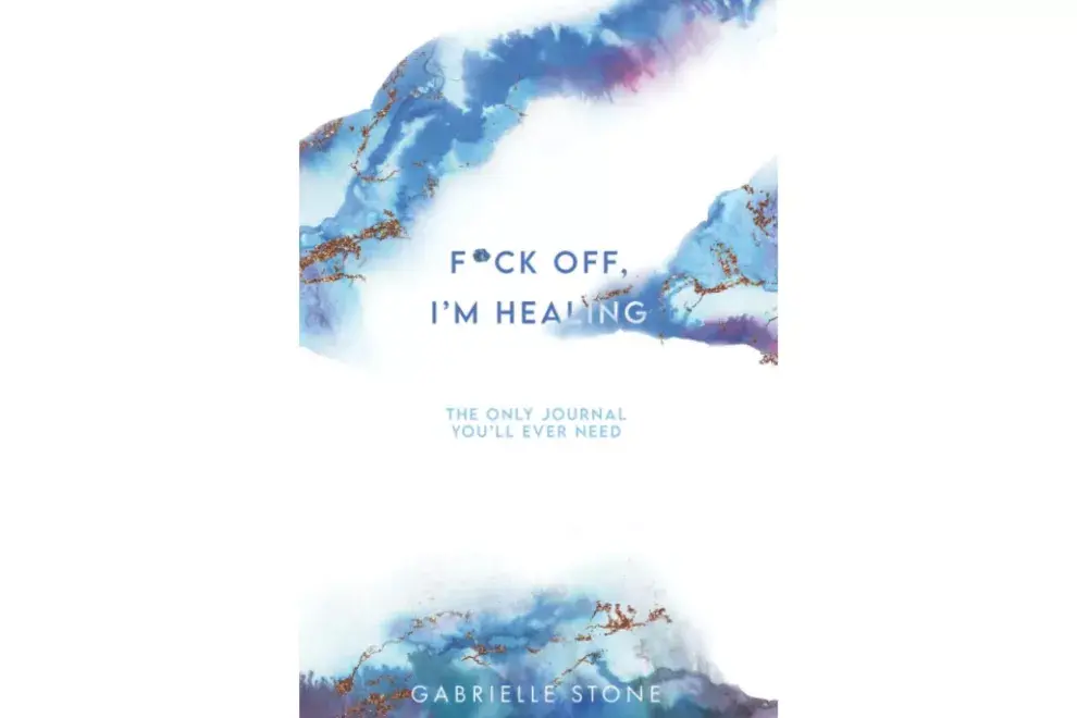 Portada de F*ck Off, I'm Healing: The Only Journal You'll Ever Need.