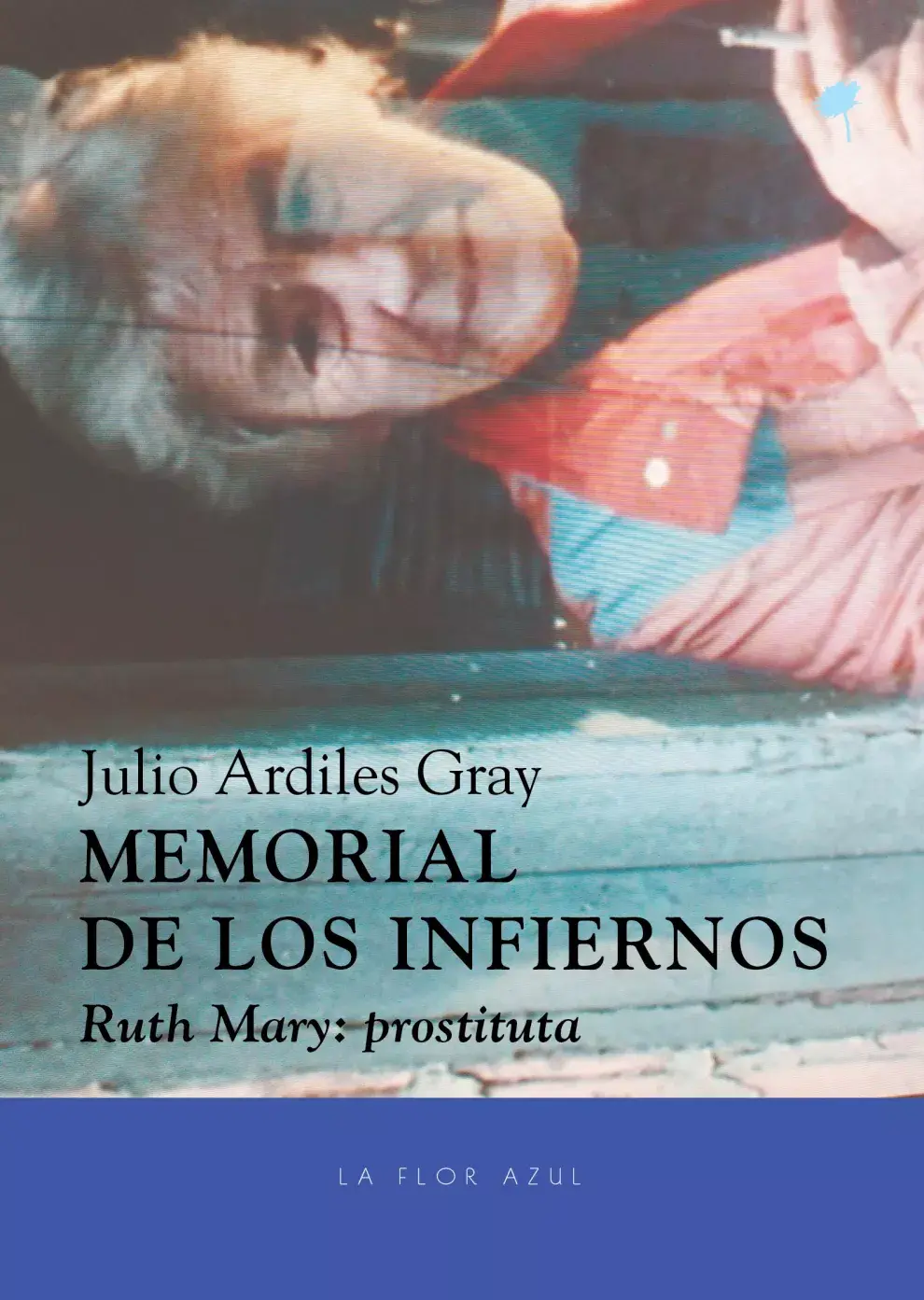 Portada del libro Memorial de los infiernos, de Julio Ardiles Gray