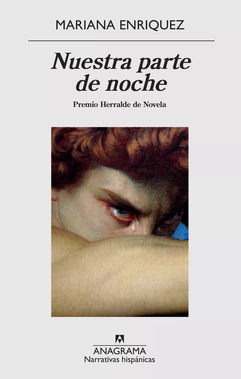 Nuestra parte de noche, de Mariana Enriquez. Editorial Anagrama ($5350)