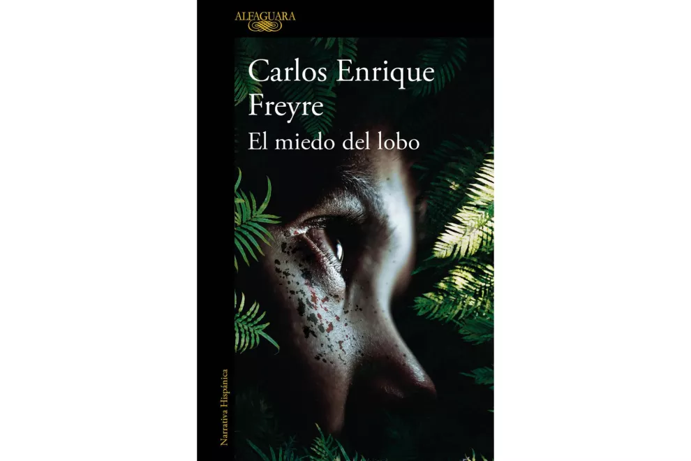 El miedo del lobo de Carlos Enrique Freyre.