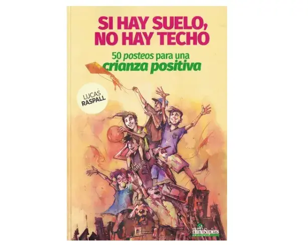 Si hay suelo, no hay techo, el libro que eligen Anto y Messi para criar a sus hijos.