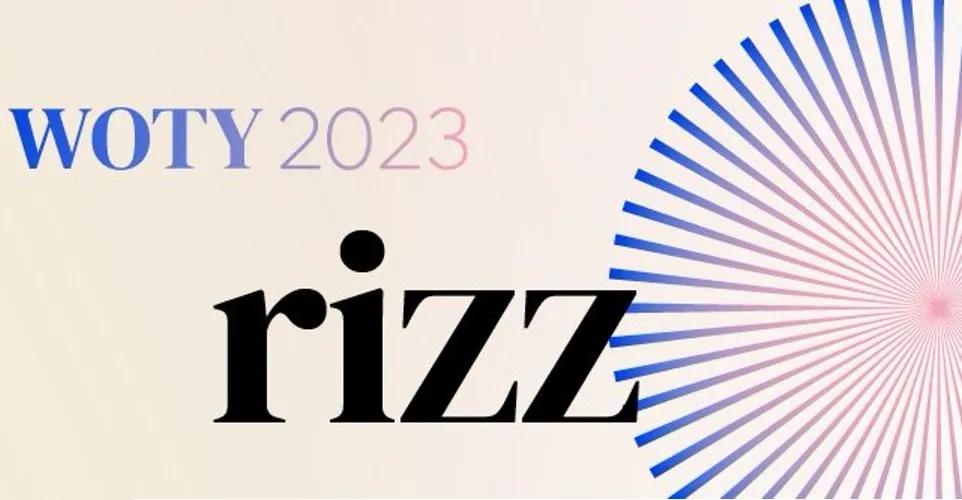 Rizz fue elegida "palabra del año" de 2023 por la Universidad de Oxford.