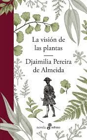 La visión de las plantas, de Djaimilia Pereira de Almeida