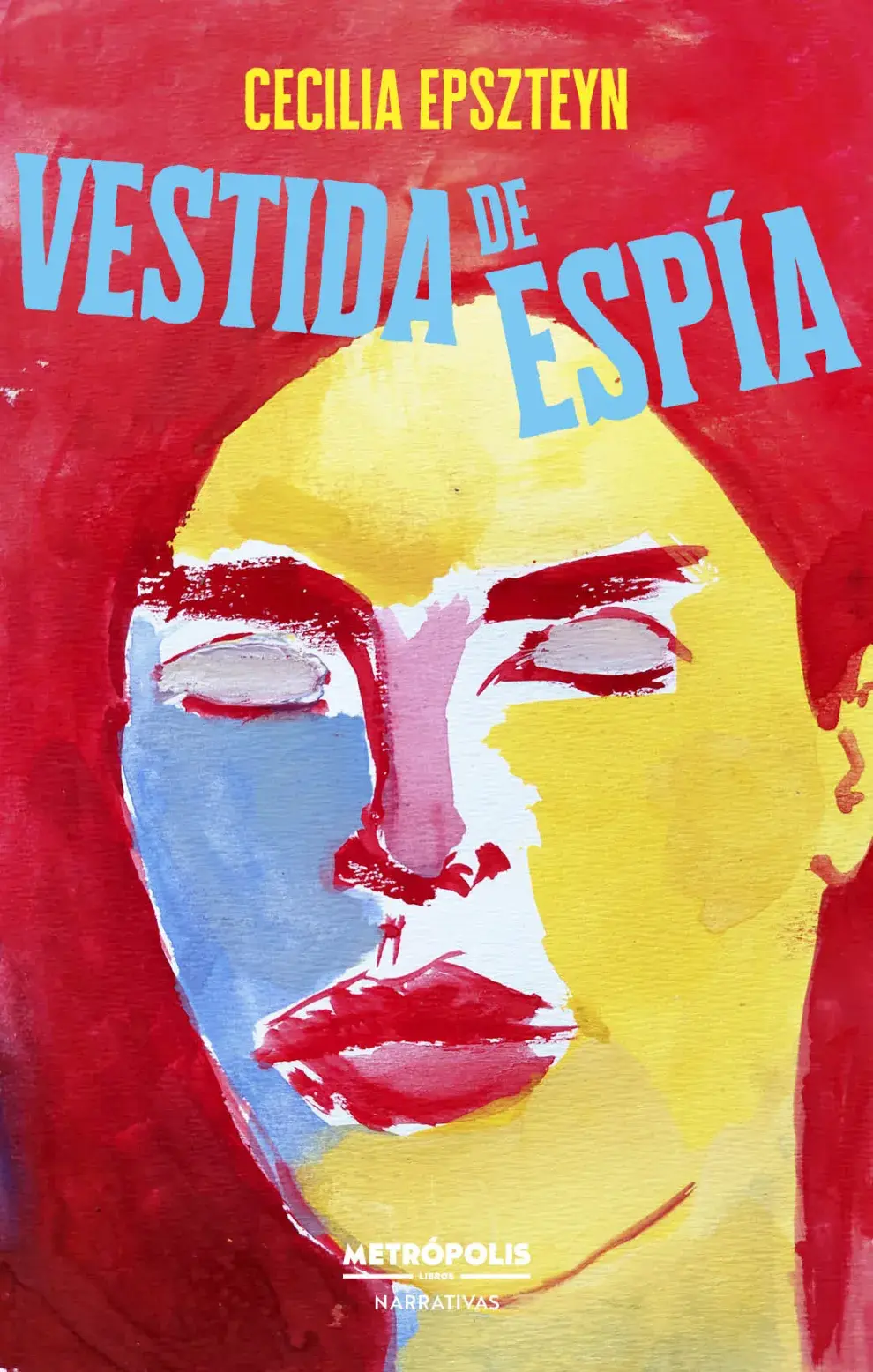 Vestida de espía, de Cecilia Epszteyn