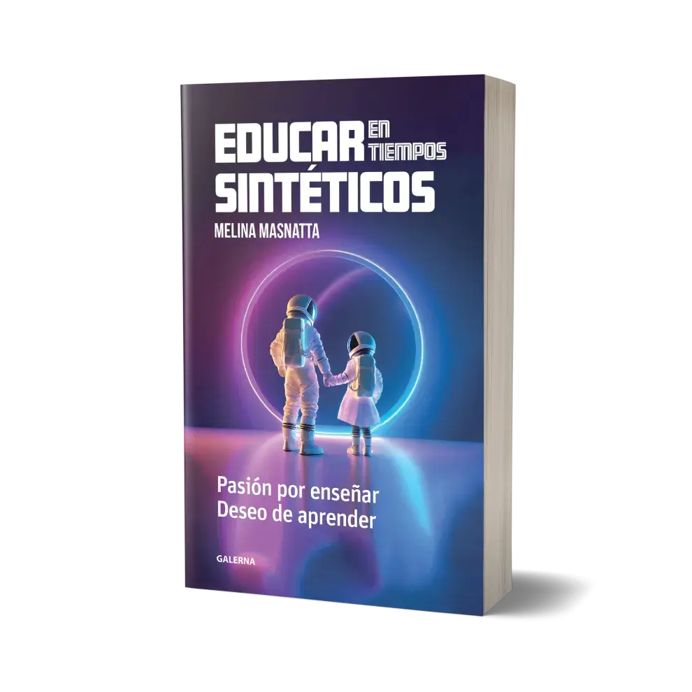 Educar en tiempos sintéticos, el nuevo libro de Melina Masnatta