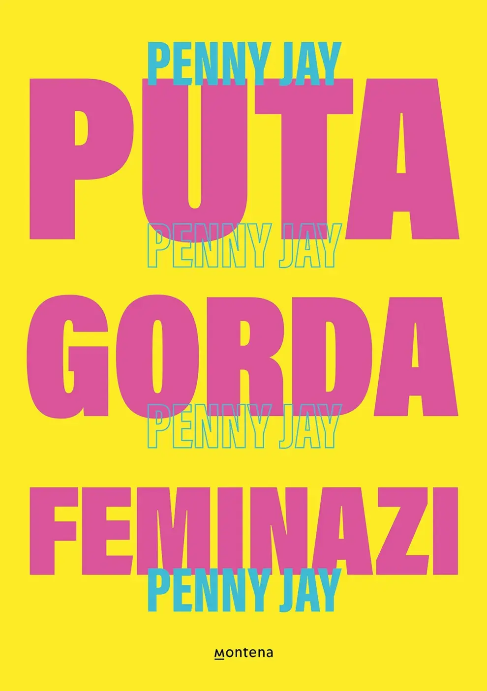 Puta gorda, feminazi de Penny Jay.