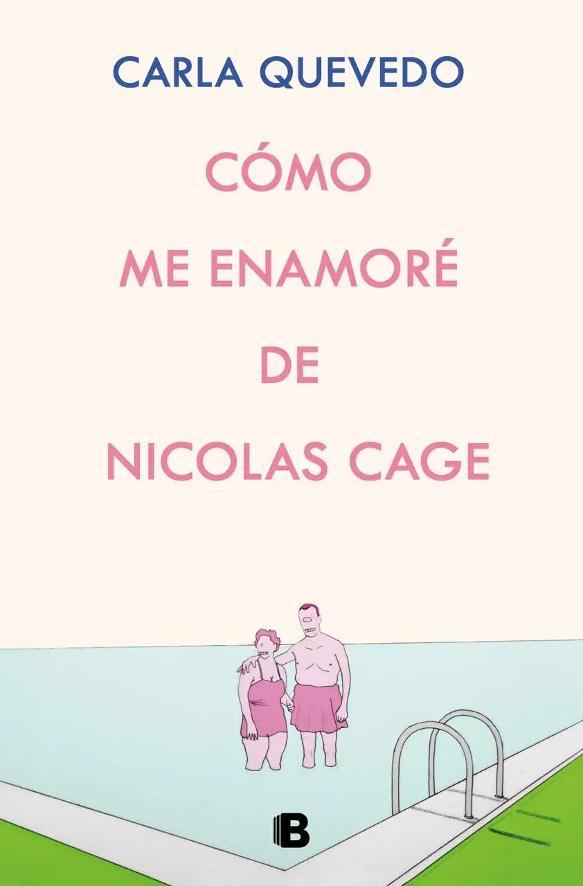 Cómo me enamoré de Nicolás Cage (Carla Quevedo)