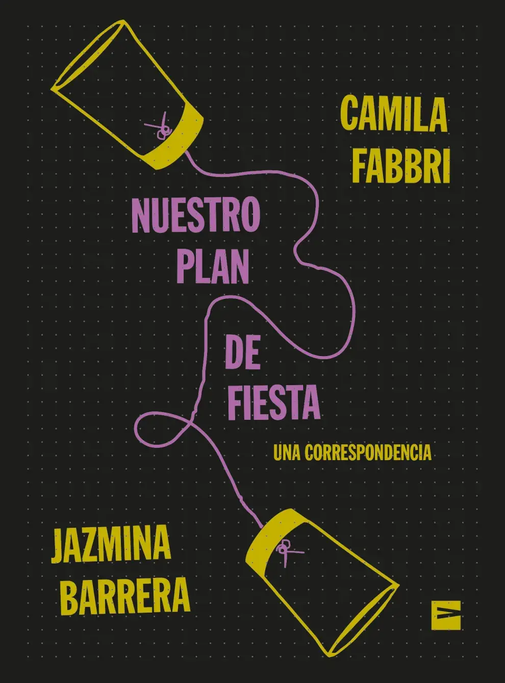 Nuestro plan de fiesta, de Camila Fabbri y Jazmina Barrera