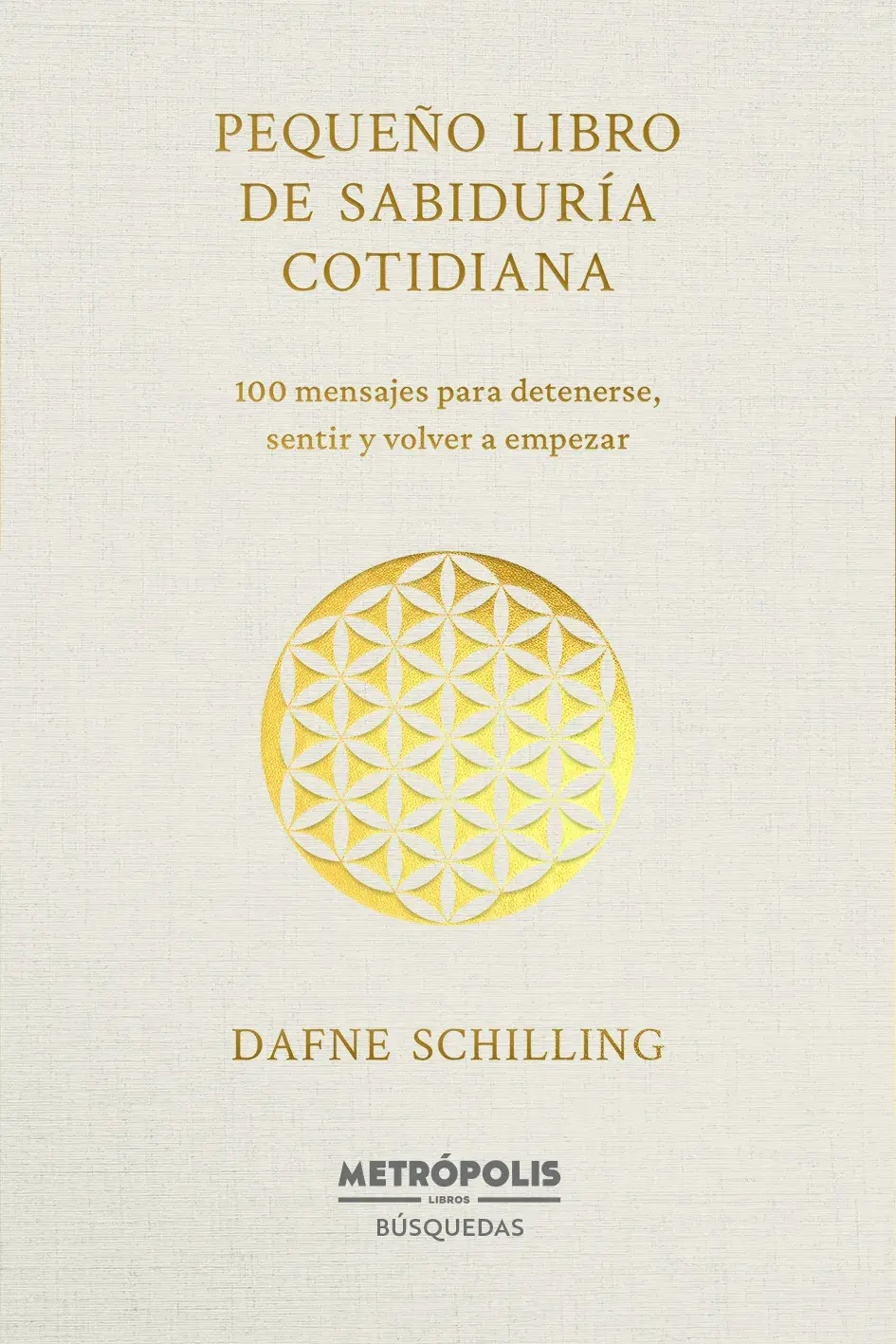 Pequeño libro de sabiduría cotidiana de Dafne Schilling