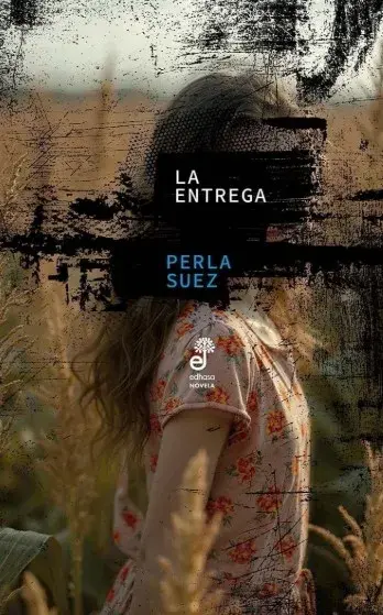 Perla Suez publicó la novela La entrega (Edhasa).