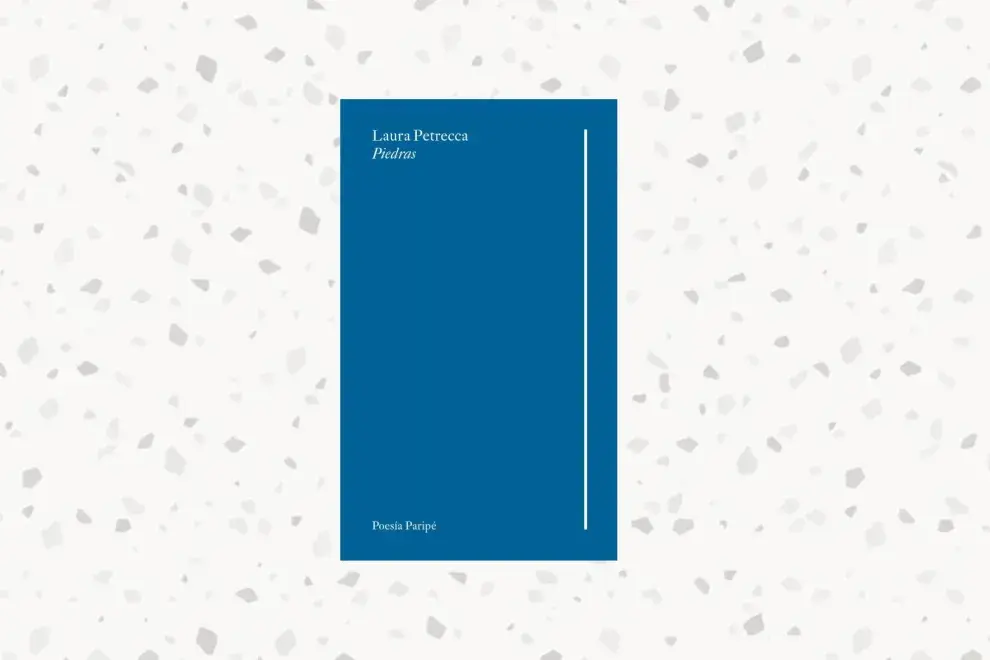 “Piedras", el nuevo poemario de Laura Petrecca.