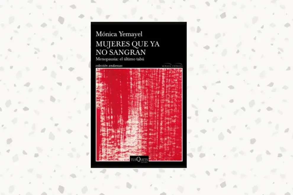 Mónica Yemayel publicó Mujeres que ya no sangran. Meopausia: el último tabú