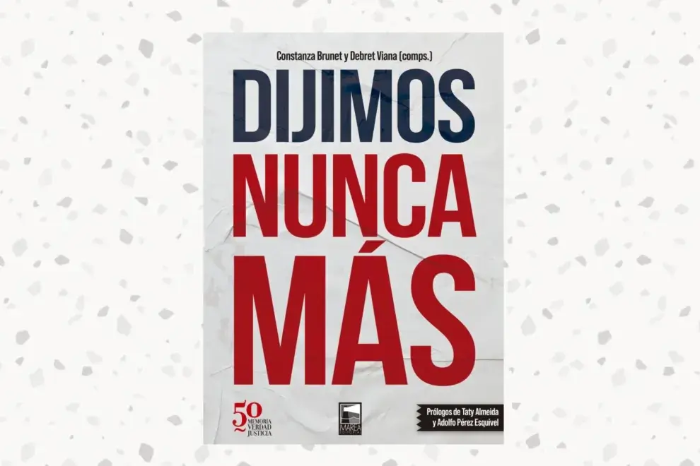 Dijimos Nunca Más (Marea)