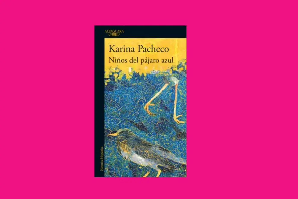 Niños del pájaro azul (Alfaguara, 2024), de Karina Pacheco.