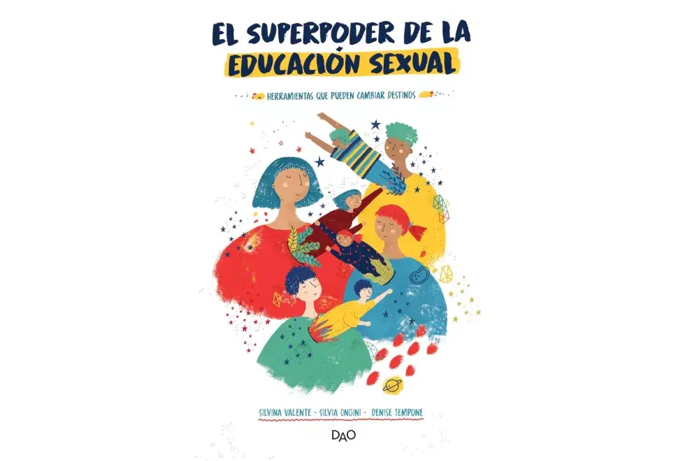 "El superpoder de la educación sexual" de Silvina Valente, Denise Tempone y Silvia Ongini