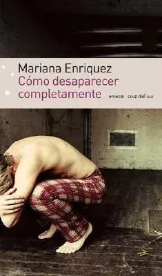 Foto: "Como Desaparecer Completamente" de Mariana Enriquez