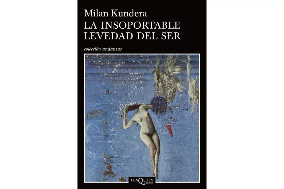 La insoportable levedad del ser de Milan Kundera