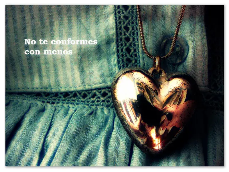 No te conformes con menos