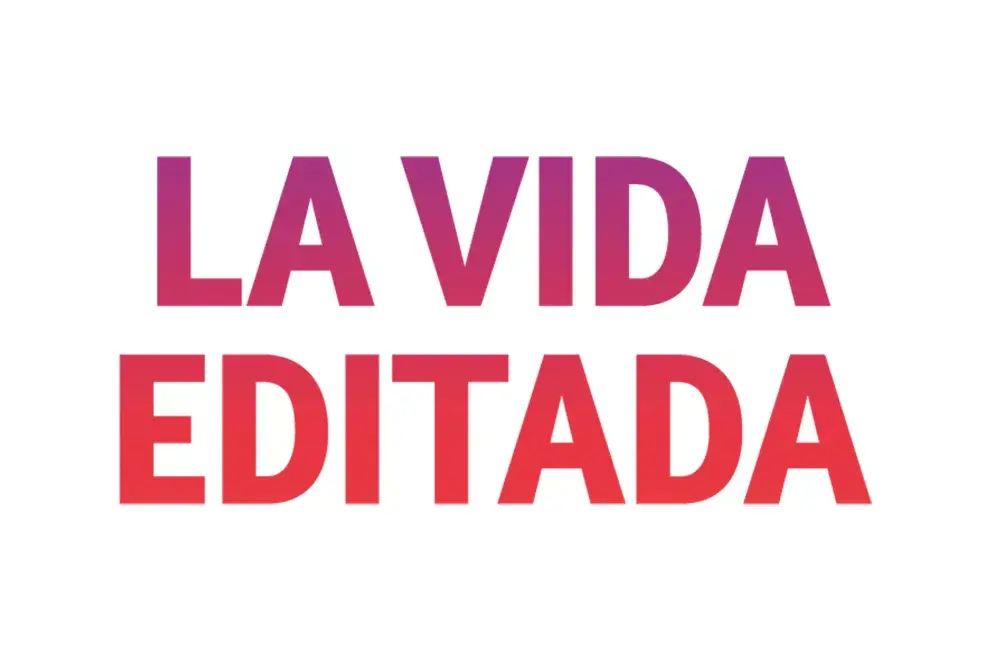 La vida en Instagram es una vida editada. 