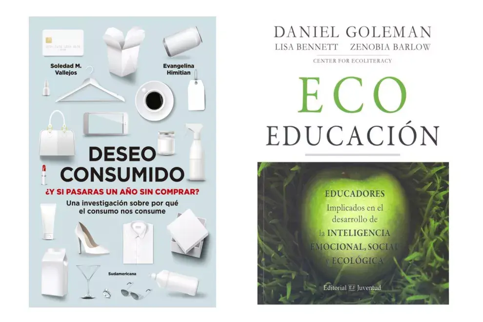 Más lecturas para calmar la ecoansiedad: Deseo consumido, de Evangelina Himitian y Soledad M. Vallejo, y Eco Educación, de Daniel Goleman. 