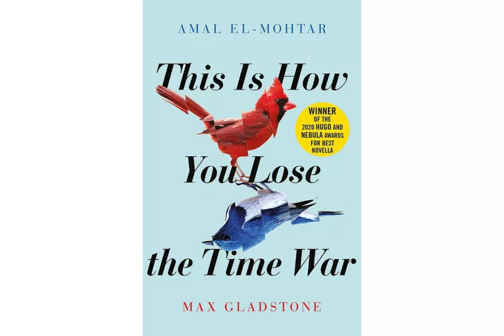 "This Is How You Lose the Time War" de Max Gladstone