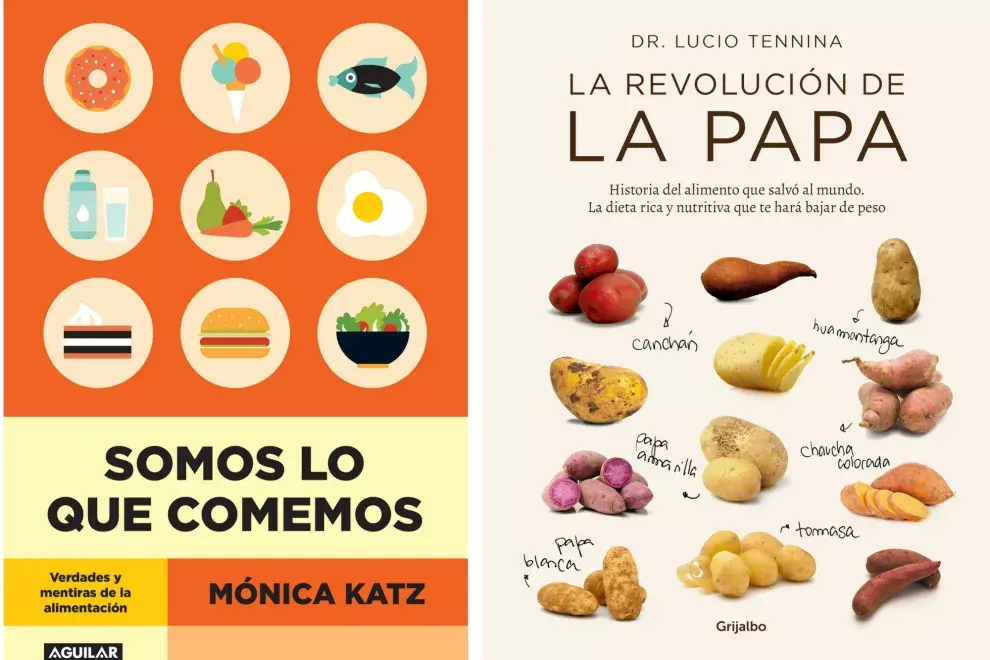 Dos libros que revalorizan el rol de la papa en la alimentación: Somos lo que comemos, Mónica Katz (Aguilar, $ 439) y La revolución de la papa, Dr. Lucio Teninna (Grijalbo, $ 329)