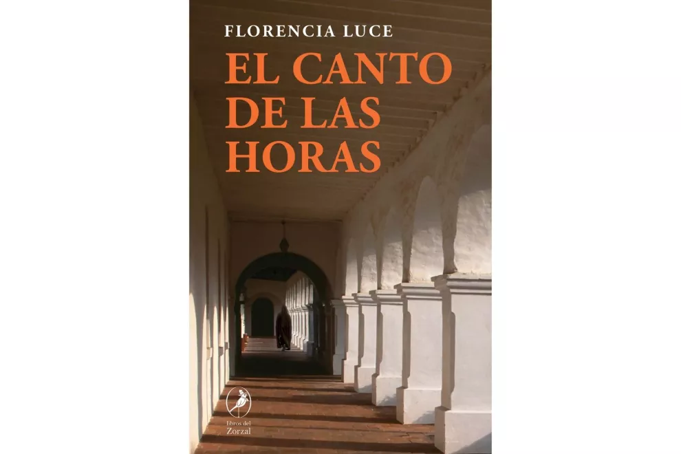 "El canto de las horas" de Florencia Luce. Libros del Zorzal