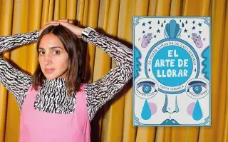 Pepita Sandwich publicó El arte de llorar: "Las lágrimas todavía son un tabú” Pepita Sandwich publicó El arte de llorar: "Las lásgrimas todavía son un tabú”