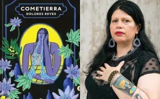 Por qué es importante leer “Cometierra”, la novela de Dolores Reyes acusada como “degenerada” Dolores Reyes y su libro Cometierra.