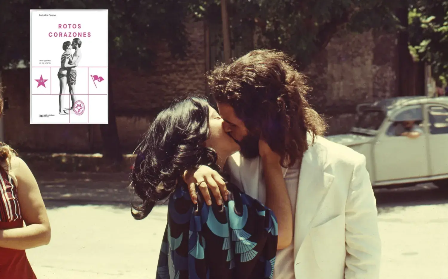 Rotos corazones, el libro de Isabella Cosse sobre amor y política en los 70